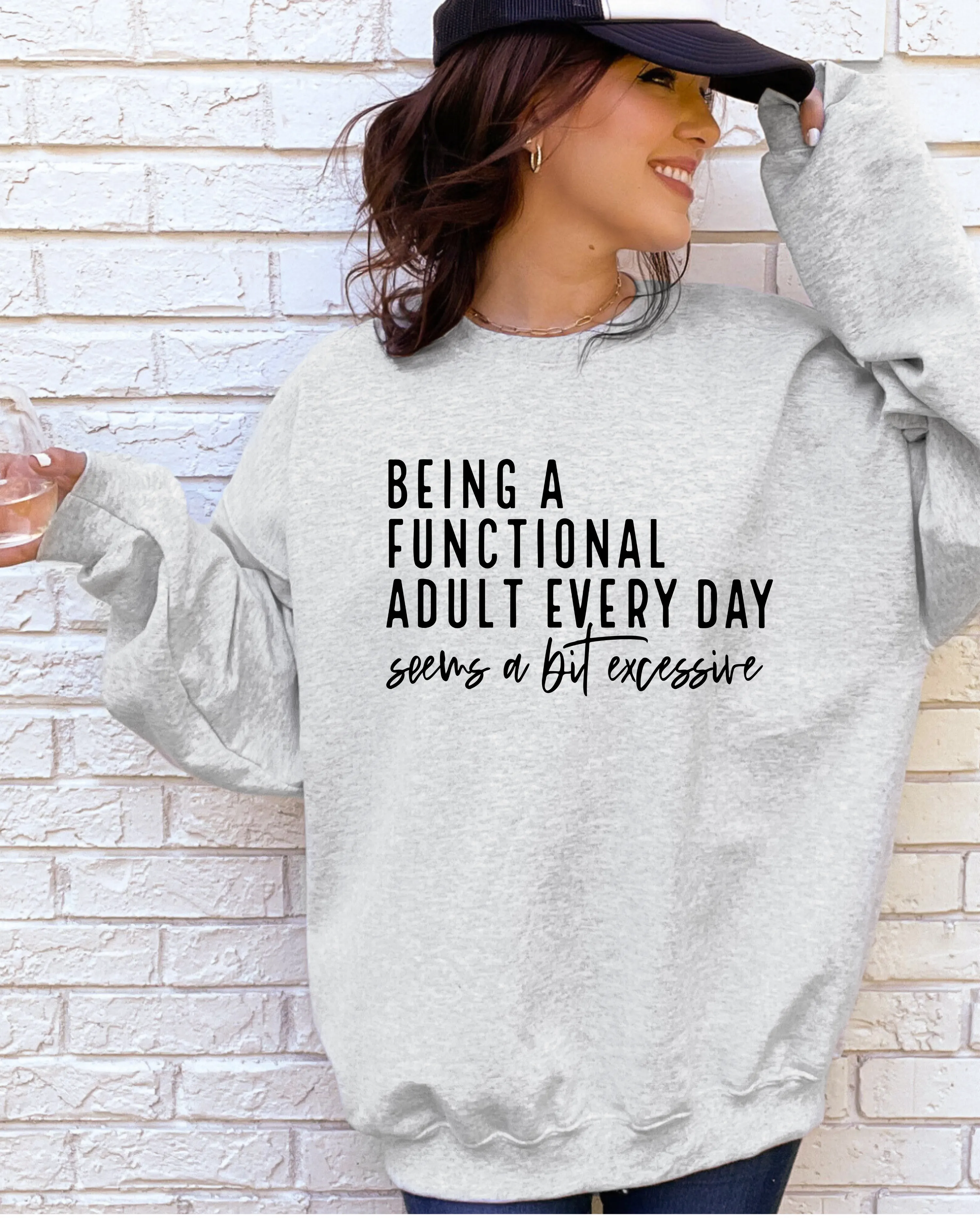 BEING A FUNCTIONAL ADULT SWEATSHIRT